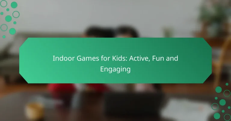 Indoor Games for Kids: Active, Fun and Engaging