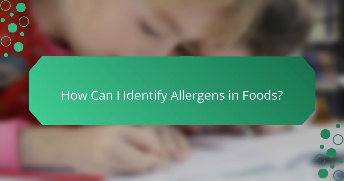 How Can I Identify Allergens in Foods?