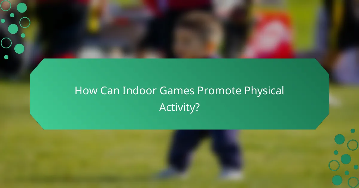 How Can Indoor Games Promote Physical Activity?