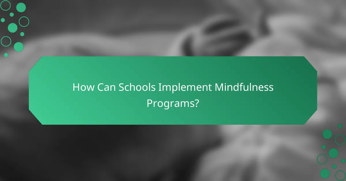 How Can Schools Implement Mindfulness Programs?