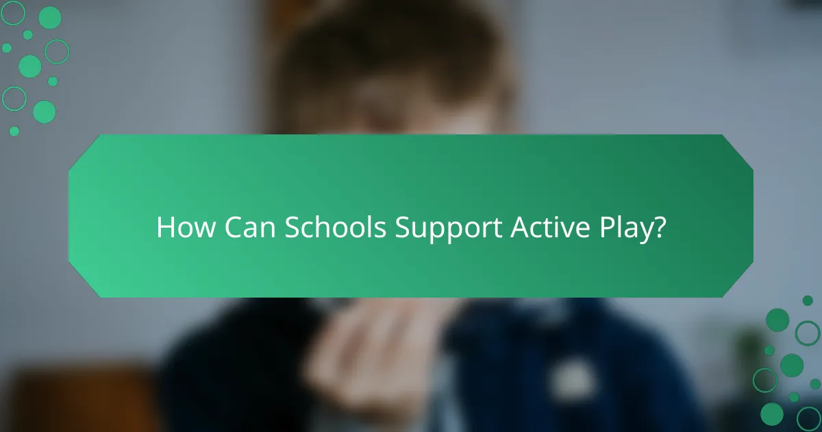 How Can Schools Support Active Play?