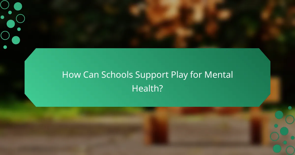 How Can Schools Support Play for Mental Health?