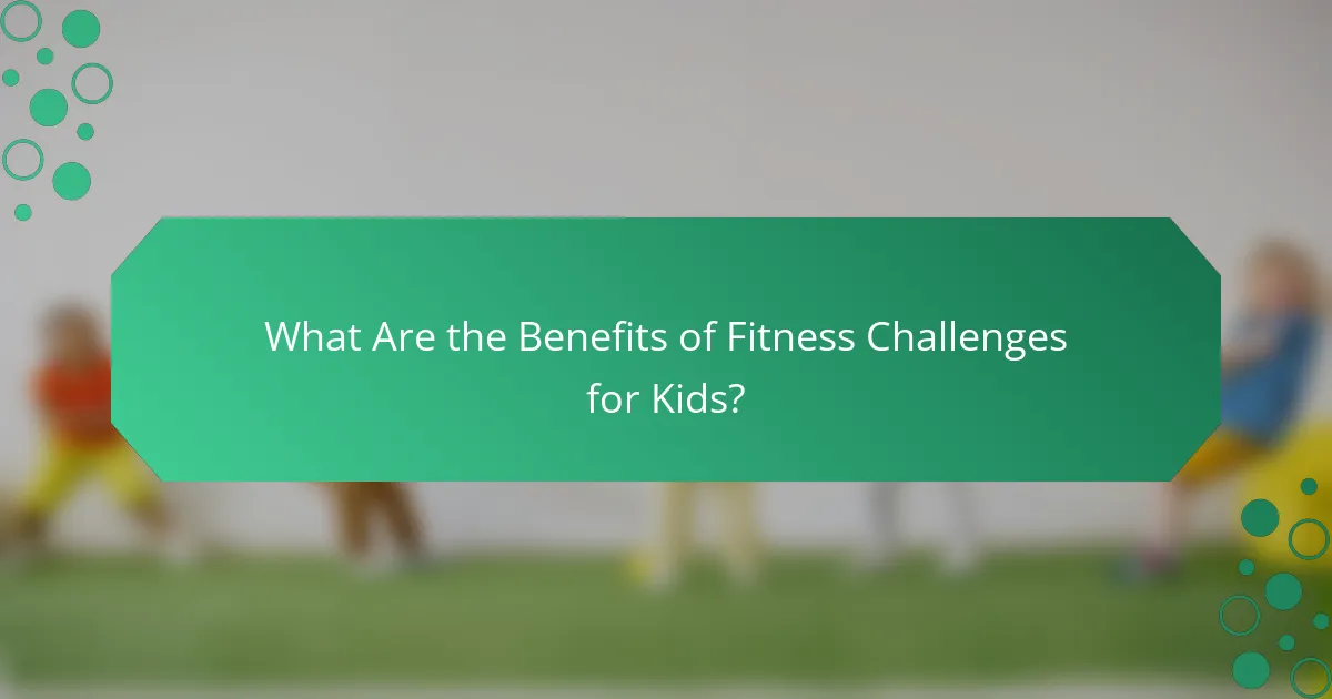 What Are the Benefits of Fitness Challenges for Kids?