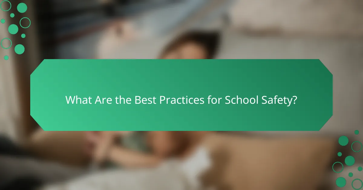 What Are the Best Practices for School Safety?