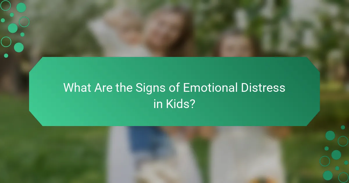 What Are the Signs of Emotional Distress in Kids?