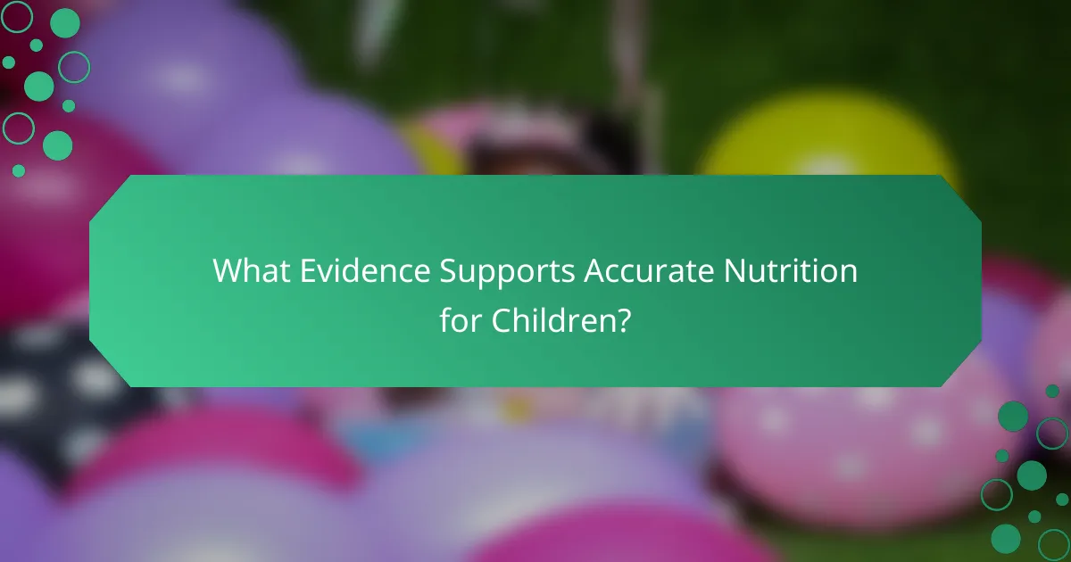 What Evidence Supports Accurate Nutrition for Children?
