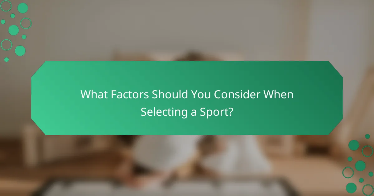 What Factors Should You Consider When Selecting a Sport?