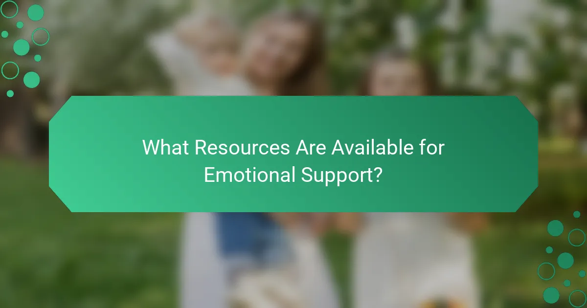 What Resources Are Available for Emotional Support?