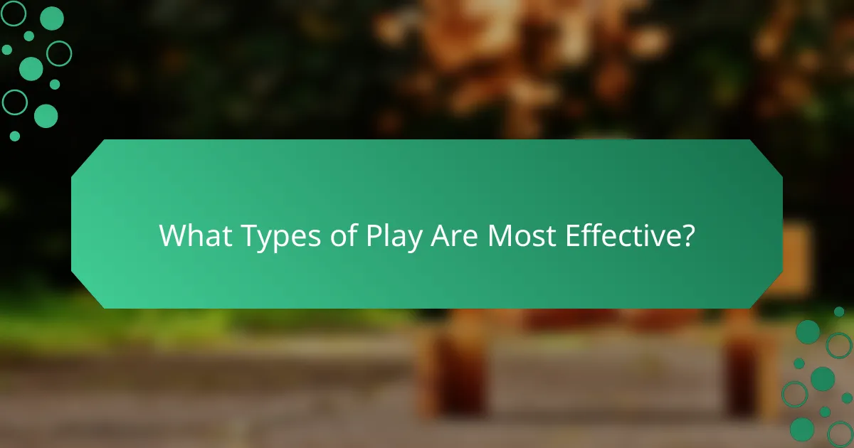 What Types of Play Are Most Effective?